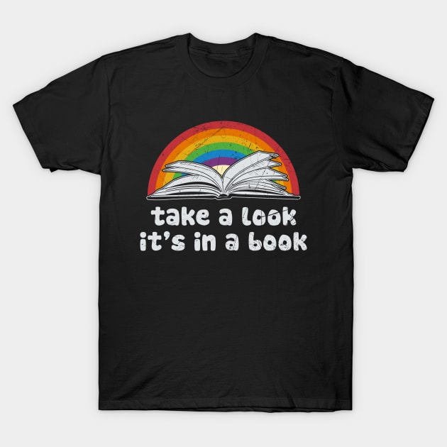 take a look it's in a book reading vintage retro rainbow T-Shirt by Chauchau257